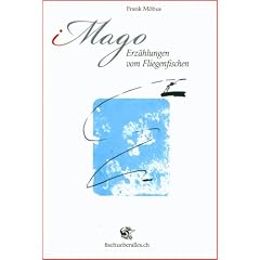 iMago - Erz�hlungen vom Fliegenfischen