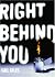 Right Behind You