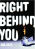 Right Behind You