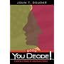 You Decide! Current Debates in American Politics, 2009 Edition (6th Edition)
