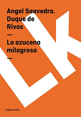 La azucena milagrosa (Spanish Edition)
