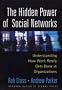 The Hidden Power of Social Networks: Understanding How Work Really Gets Done in Organizations The Hidden Power of Social Networks: Understanding How Work Really Gets Done in Organizations