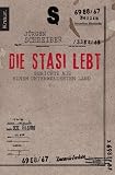 Die Stasi lebt: Berichte aus einem unterwanderten Land - J�rgen Schreiber