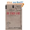 Die Stasi lebt: Berichte aus einem unterwanderten Land