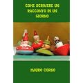 Come scrivere un racconto in un giorno