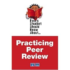What Every Student Should Know About Practicing Peer Review (What Every Student Should Know About... (Wesska Series))