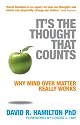 It's The Thought That Counts: Why Mind Over Matter Really Works