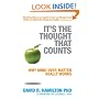 It's The Thought That Counts: Why Mind Over Matter Really Works