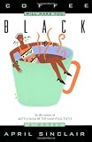 Coffee Will Make You Black: A Novel