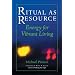 Ritual as Resource: Energy for Vibrant Living