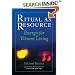 Ritual as Resource: Energy for Vibrant Living