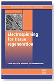 Electrospinning for Tissue Regeneration (Woodhead Publishing Series in Biomaterials)