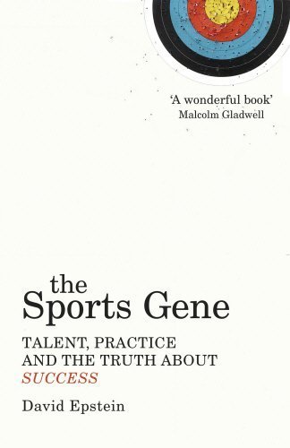 The Sports Gene: Talent, Practice and the Truth About Success by Epstein, David (2014) Paperback