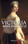 Victoria : Reine d'un si�cle