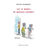Vie et morts de Quentin Vachdetpar Vincent Haudiquet