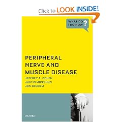 Peripheral Nerve and Muscle Disease (What Do I Do Now? (Oxford)) by Jeffrey A. Cohen, Justin Mowchun and Jon Grudem