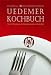 Bücher : UEDEMER KOCHBUCH: Über 160 Rezepte aus der Schustergemeinde am Niederrhein