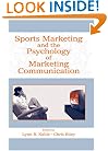 Sports Marketing and the Psychology of Marketing Communication (Advertising and Consumer Psychology)