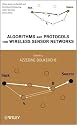 Algorithms and Protocols for Wireless Sensor Networks (Wiley Series on Parallel and Distributed Computing)