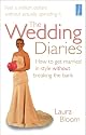 The Wedding Diaries: How to Get Married in Style Without Breaking the Bank