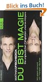 Du bist Magie: Die unglaublichen F�higkeiten unseres K�rpers