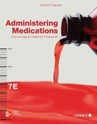Administering Medications by Donna F. Gauwitz 7th (seventh) Edition [Paperback(2011)]