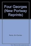 The four Georges : a revaluation of the period from 1714-1830
