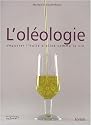 L'ol&eacute;ologie : D&eacute;guster l'huile d'olive comme le vin
