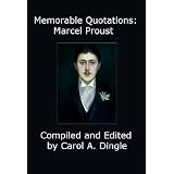 Memorable Quotations: Marcel Proust ~ Marcel Proust