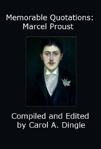 Memorable Quotations: Marcel Proust