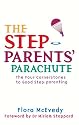 The Step-parents' Parachute: The Four Cornerstones of Good Step-Parenting