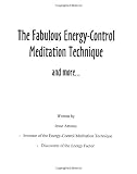 The Fabulous Energy-Control Meditation Technique and more...