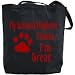 Canvas Tote Bag Black  My German Shepherd Thinks I Am Great  Dog