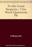 To the usual suspects : one word questions