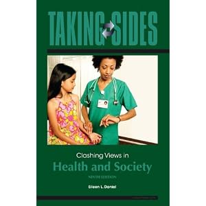 Click here to buy Taking Sides: Clashing Views in Health and Society, 9e by Eileen Daniel.