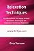Relaxation Techniques: 92 Affirmations That Apply Anxiety Relaxation Techniques For Relaxation And Stress Reduction