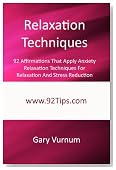 Relaxation Techniques: 92 Affirmations That Apply Anxiety Relaxation Techniques For Relaxation And Stress Reduction