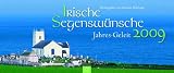 Irische Segenswünsche. Jahres-Geleit 2009: Aufstellkalender