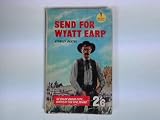Send for Wyatt Earp.