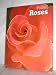 Book Roses (The Time-Life Encyclopedia of Gardening)