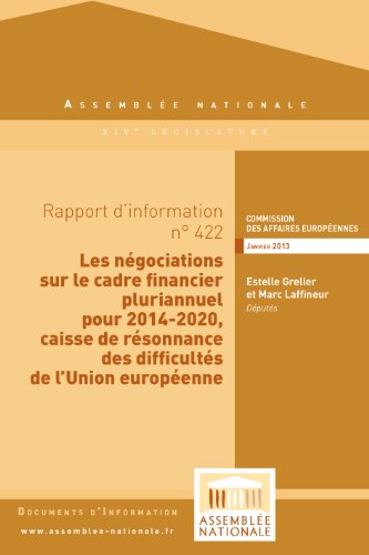 Rapport d'information sur le cadre financier pluriannuel 2014 2020 (French Edition)