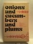 Onions and Cucumbers and Plums: 46 Yiddish Poem in English