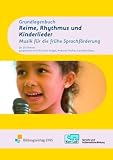 Grundlagenbuch: Reime,Rhythmus und Kinderlieder: Musik für die frühe Sprachförderung