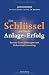 Der Schl&Atilde;&frac14;ssel zu Ihrem Anlage-Erfolg: Bessere Entscheidungen mit Behavioral Investing