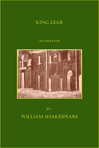 The Tragedy of King Lear (Illustrated)