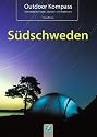 Outdoor Kompass S&uuml;dschweden. Die 15 sch&ouml;nsten Kanu-, Rad- und Wandertouren: Das Reisehandbuch f&uuml;r Aktive.: Das Reisehandbuch f&uuml;r Aktive. Die 15 sch&ouml;nsten Kanu-, Rad- und Wandertouren