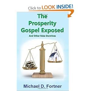 The Prosperity Gospel Exposed: And Other False Doctrines