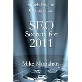 Search Engine Optimization: SEO Secrets For 2011 (Volume 1)