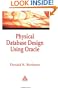 Physical Database Design Using Oracle (Foundations of Database Design)