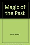 The magic of the past